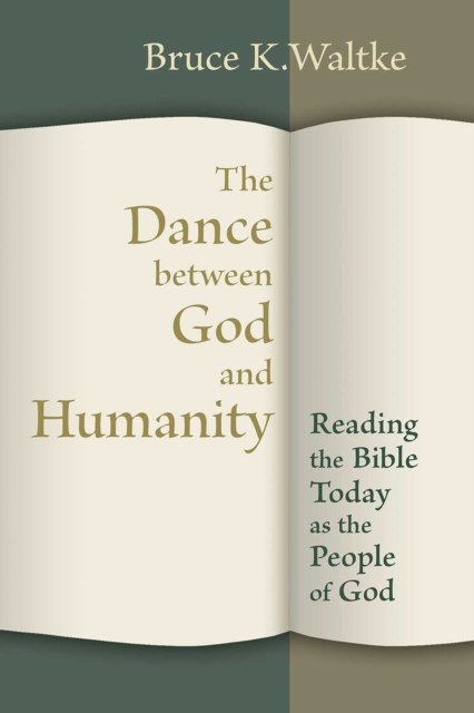 The Dance Between God and Humanity : Reading the Bible Today as the People of God, EPUB eBook