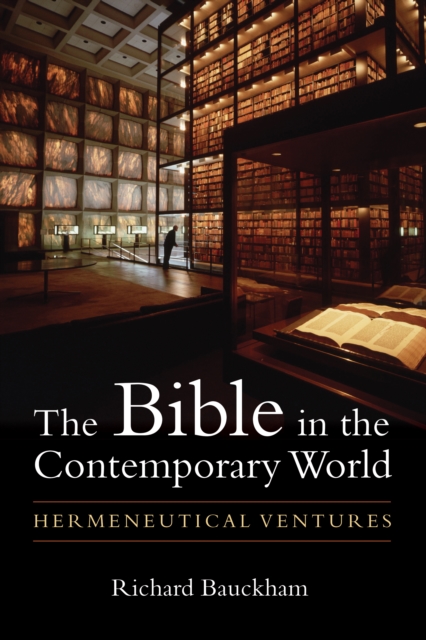 The Bible in the Contemporary World : Hermeneutical Ventures, EPUB eBook