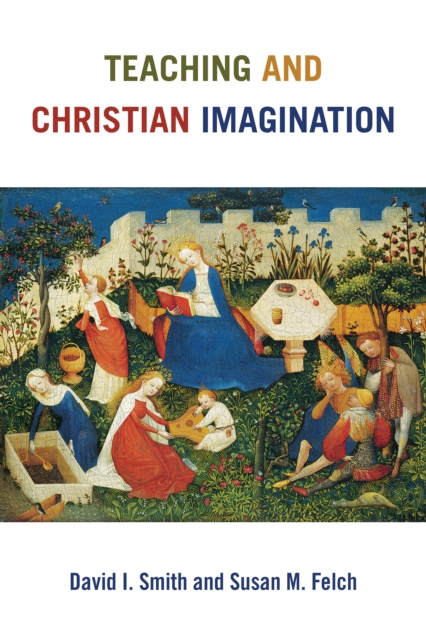 Teaching and Christian Imagination, EPUB eBook