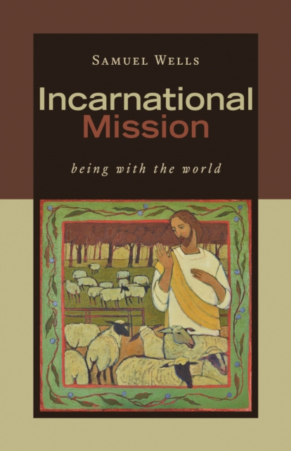 Incarnational Mission : Being with the World, EPUB eBook