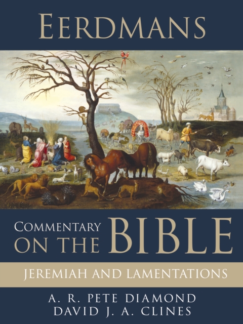 Eerdmans Commentary on the Bible: Jeremiah and Lamentations, EPUB eBook