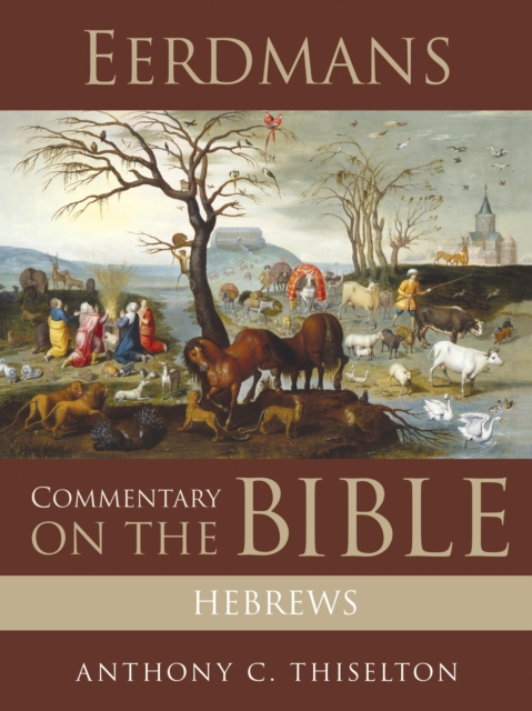 Eerdmans Commentary on the Bible: Hebrews, EPUB eBook