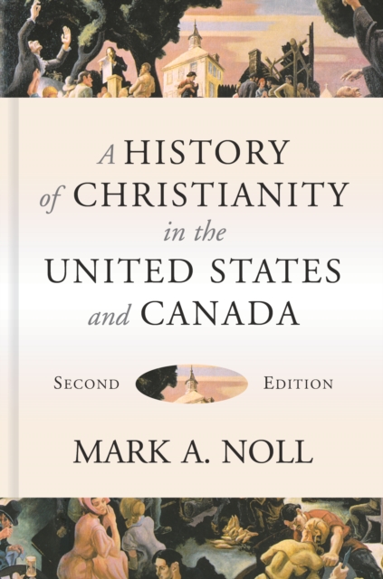 A History of Christianity in the United States and Canada, EPUB eBook