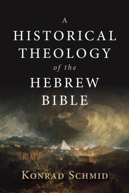 A Historical Theology of the Hebrew Bible, EPUB eBook