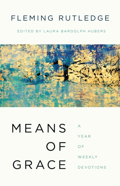Means of Grace : A Year of Weekly Devotions, EPUB eBook
