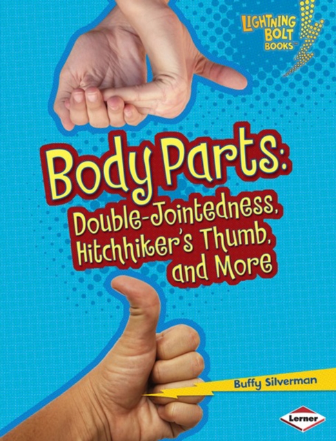 Body Parts : Double-Jointedness, Hitchhiker's Thumb, and More, PDF eBook