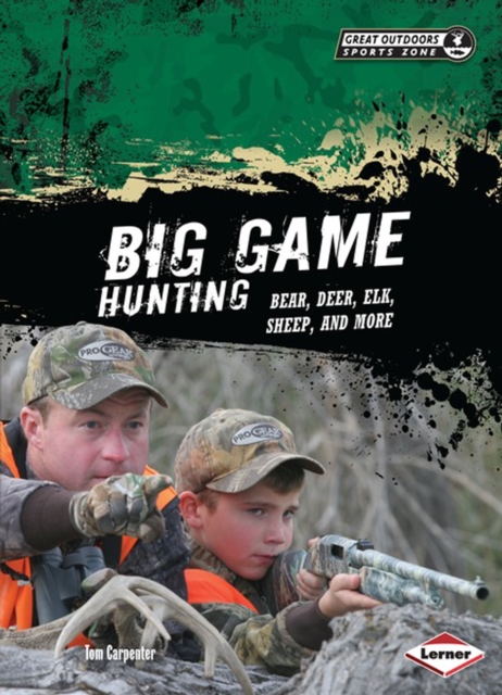 Big Game Hunting : Bear, Deer, Elk, Sheep, and More, PDF eBook