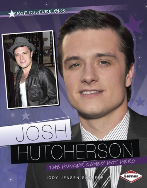 Josh Hutcherson : The Hunger Games' Hot Hero, PDF eBook