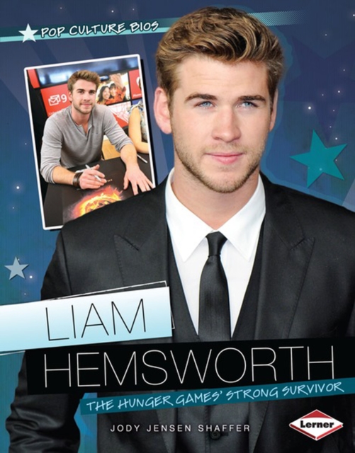 Liam Hemsworth : The Hunger Games' Strong Survivor, PDF eBook