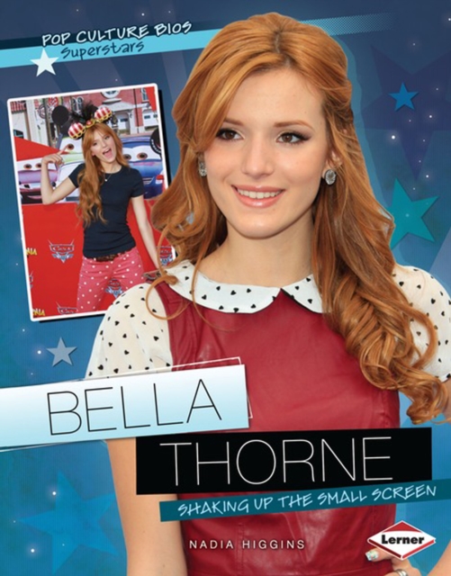Bella Thorne : Shaking Up the Small Screen, PDF eBook