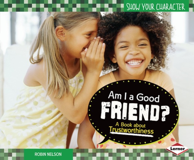 Am I a Good Friend? : A Book about Trustworthiness, PDF eBook