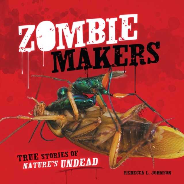 Zombie Makers : True Stories of Nature's Undead, EPUB eBook