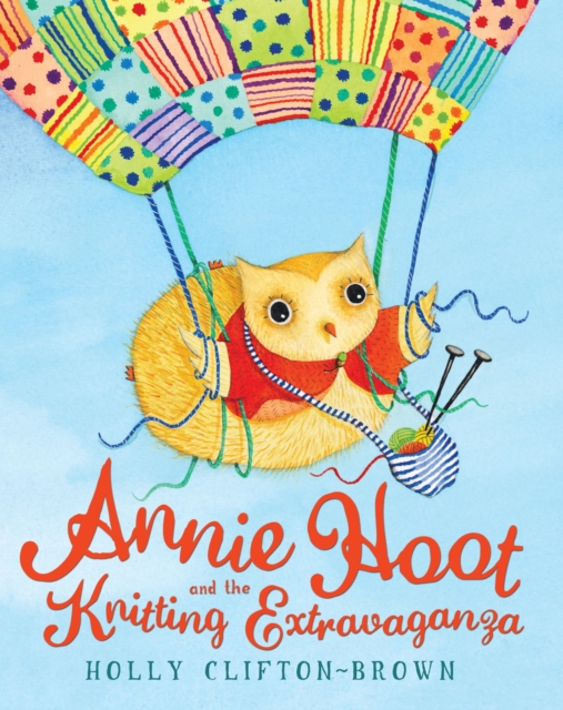 Annie Hoot and the Knitting Extravaganza, EPUB eBook