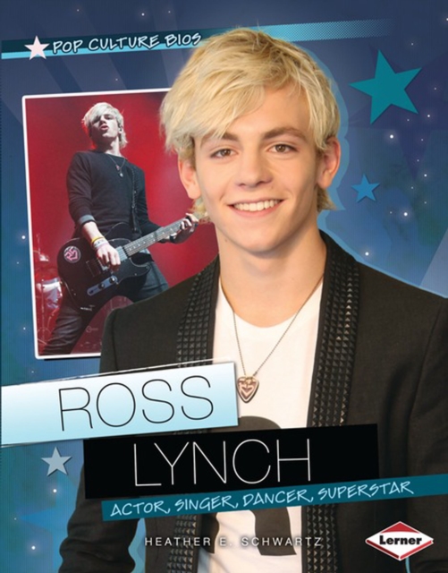 Ross Lynch : Actor, Singer, Dancer, Superstar, PDF eBook