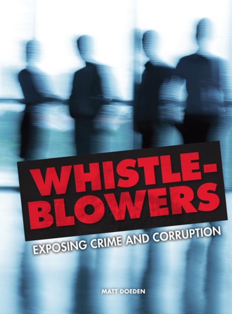 Whistle-Blowers : Exposing Crime and Corruption, PDF eBook