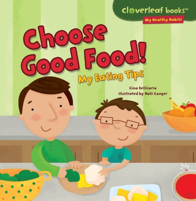 Choose Good Food! : My Eating Tips, EPUB eBook