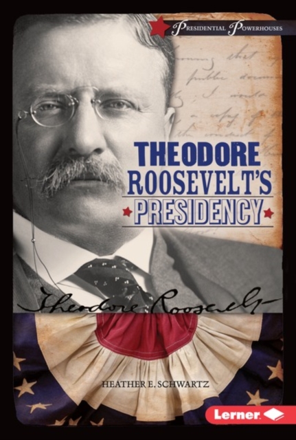 Theodore Roosevelt's Presidency, PDF eBook