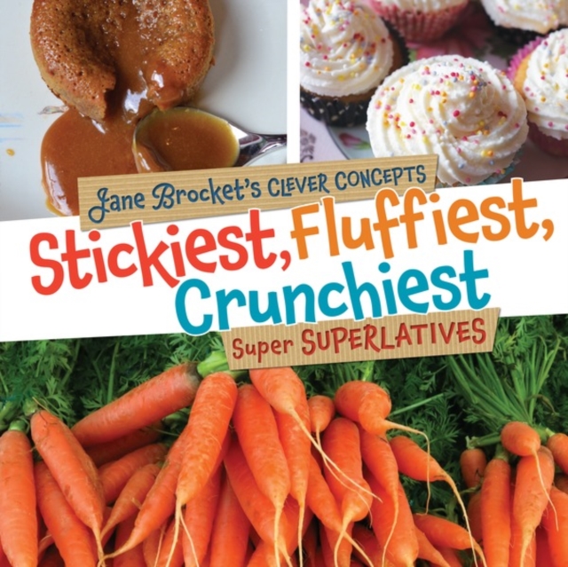Stickiest, Fluffiest, Crunchiest : Super Superlatives, PDF eBook