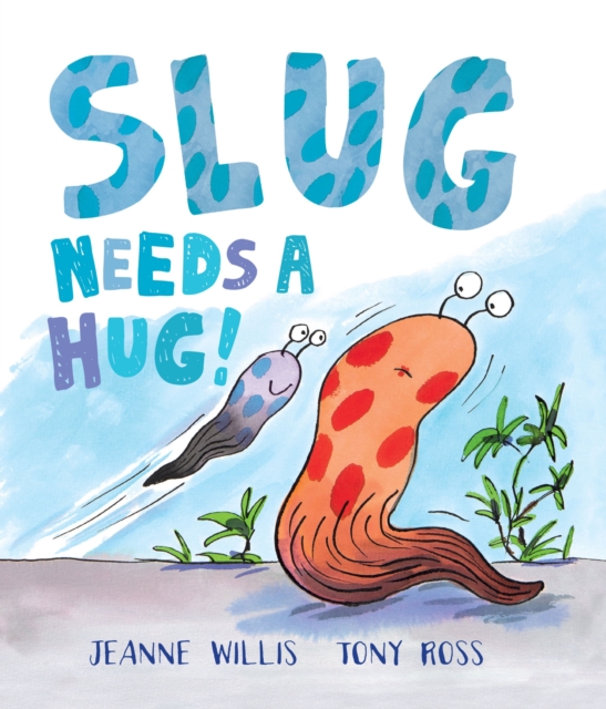 Slug Needs a Hug!, EPUB eBook