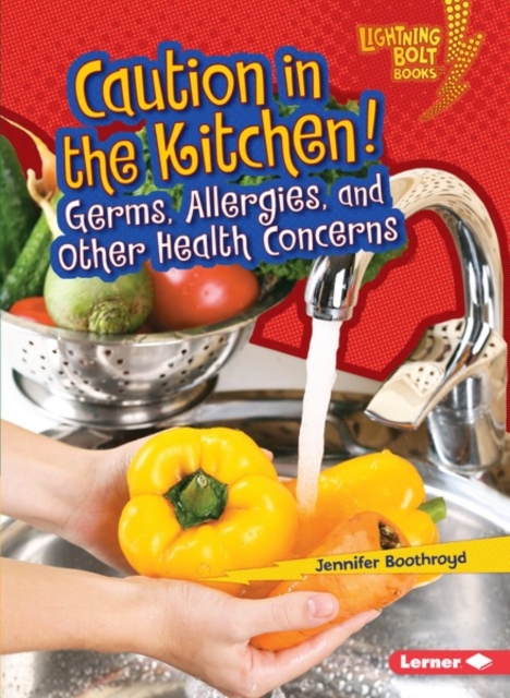 Caution in the Kitchen! : Germs, Allergies, and Other Health Concerns, PDF eBook