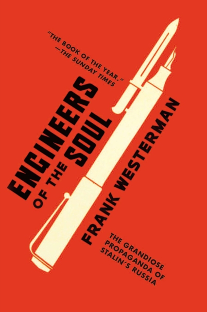 Engineers of the Soul : The Grandiose Propaganda of Stalin's Russia, EPUB eBook