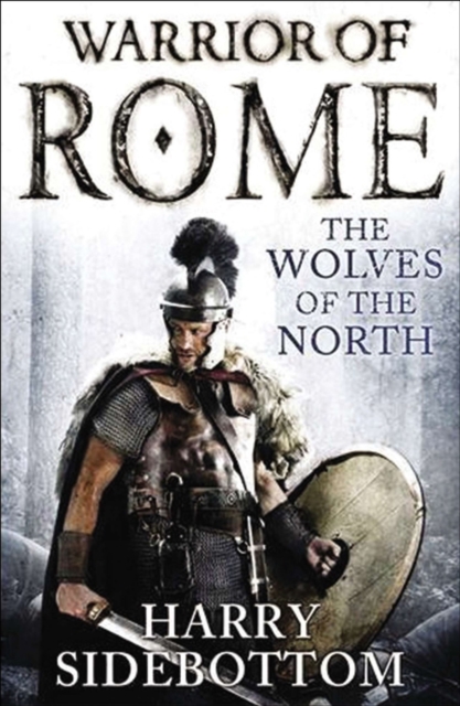 Wolves of the North : Warrior of Rome: Book 5, EPUB eBook