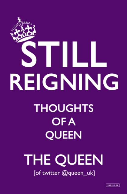 Still Reigning : Thoughts of a Queen, EPUB eBook