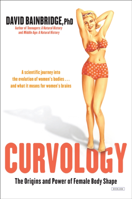Curvology : The Origins and Power of Female Body Shape, EPUB eBook