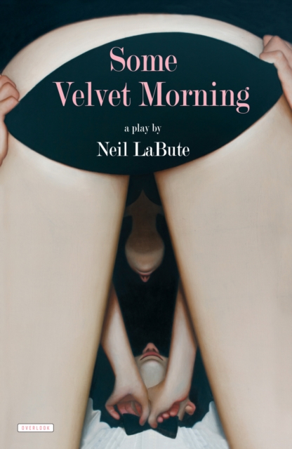 Some Velvet Morning : A Play, EPUB eBook