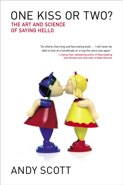 One Kiss or Two? : The Art and Science of Saying Hello, EPUB eBook