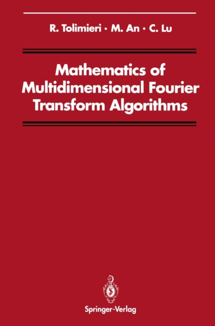 Mathematics of Multidimensional Fourier Transform Algorithms, PDF eBook