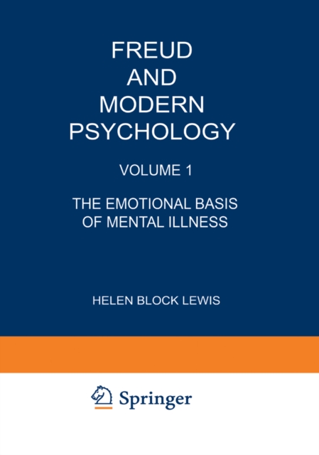 Freud and Modern Psychology : Volume 1: The Emotional Basis of Mental Illness, PDF eBook