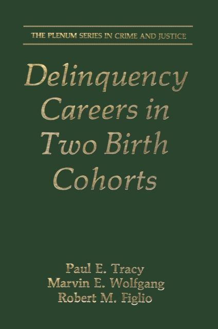 Delinquency Careers in Two Birth Cohorts, PDF eBook