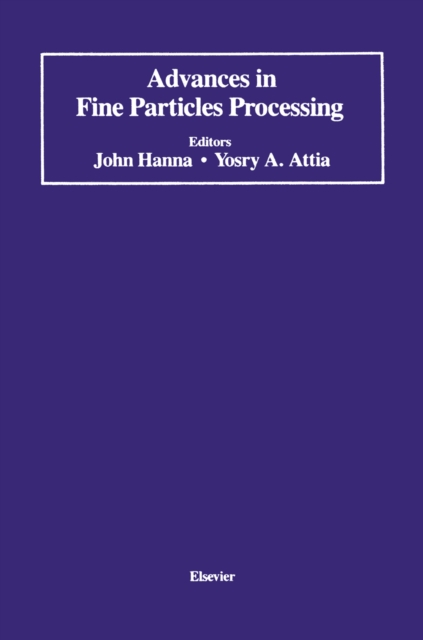 Advances in Fine Particles Processing : Proceedings of the International Symposium on Advances in Fine Particles Processing, PDF eBook