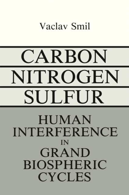 Carbon-Nitrogen-Sulfur : Human Interference in Grand Biospheric Cycles, PDF eBook