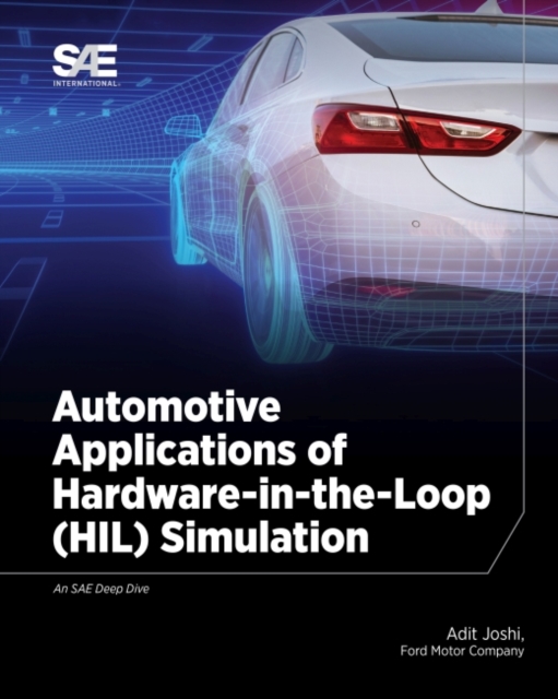 Automotive Applications of Hardware-in-the-Loop (HIL) Simulation, Paperback / softback Book
