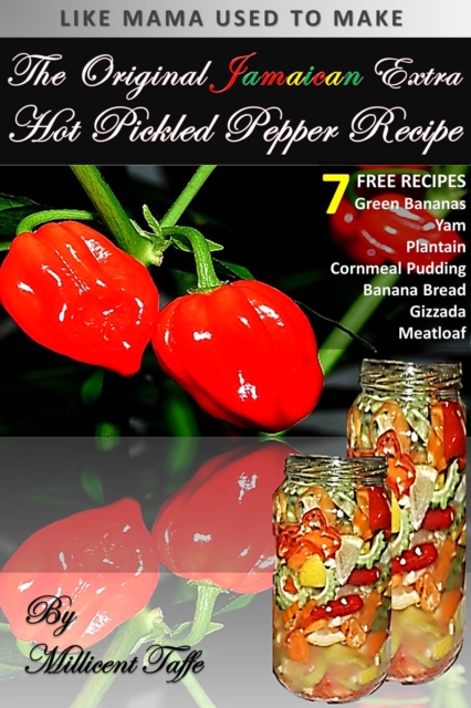 The  Original Jamaican Extra Hot Pickled Pepper Recipe, PDF eBook