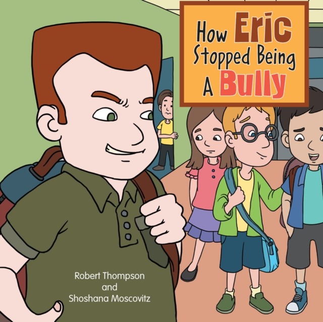 How Eric Stopped Being a Bully, EPUB eBook