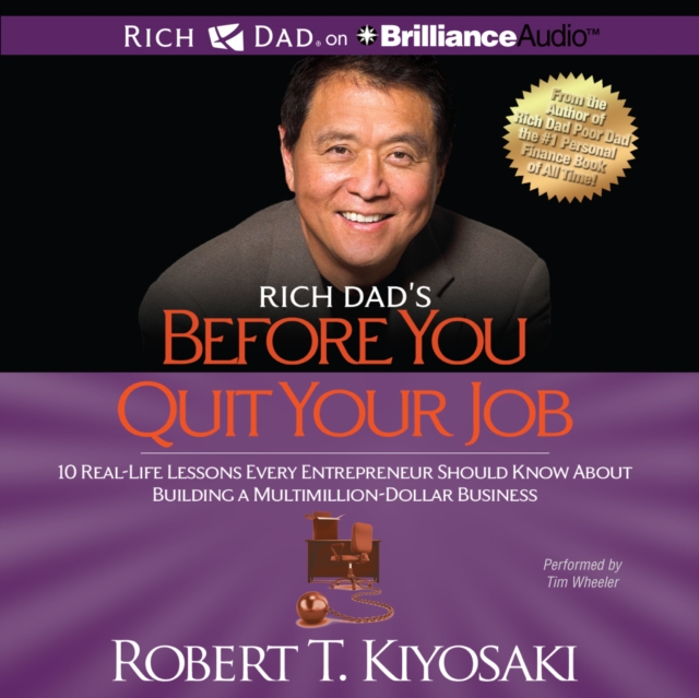 Rich Dad's Before You Quit Your Job : 10 Real-Life Lessons Every Entrepreneur Should Know About Building a Multimillion-Dollar Business, eAudiobook MP3 eaudioBook