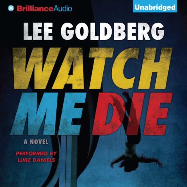 Watch Me Die : A Novel, eAudiobook MP3 eaudioBook