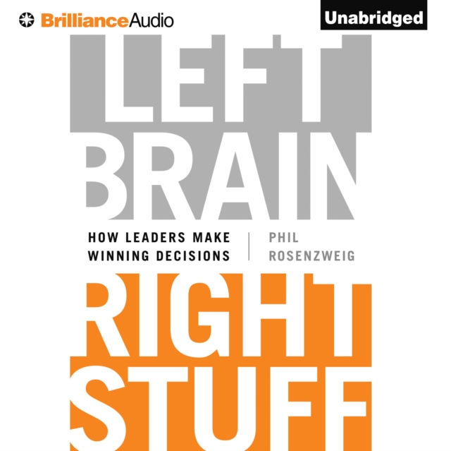 Left Brain, Right Stuff : How Leaders Make Winning Decisions, eAudiobook MP3 eaudioBook
