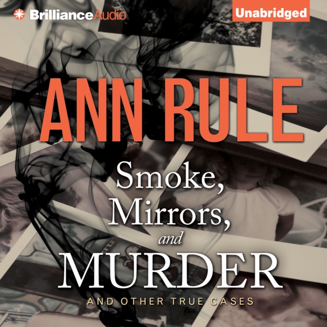 Smoke, Mirrors, and Murder : And Other True Cases, eAudiobook MP3 eaudioBook