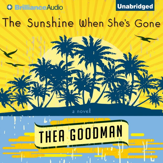The Sunshine When She's Gone : A Novel, eAudiobook MP3 eaudioBook