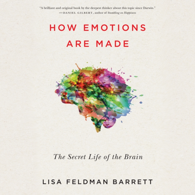 How Emotions Are Made : The Secret Life of the Brain, eAudiobook MP3 eaudioBook
