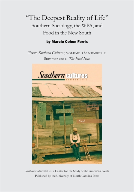 "The Deepest Reality of Life": Southern Sociology, the WPA, and Food in the New South : An article from Southern Cultures 18:2, Summer 2012: The Special Issue on Food, EPUB eBook