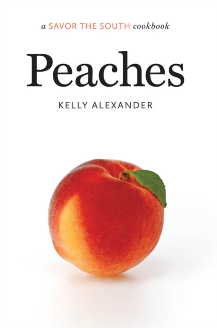 Peaches : a Savor the South cookbook, EPUB eBook