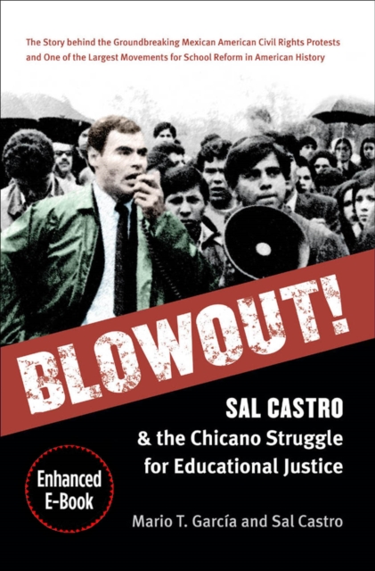 Blowout! : Sal Castro and the Chicano Struggle for Educational Justice, PDF eBook