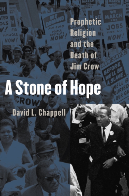 A Stone of Hope : Prophetic Religion and the Death of Jim Crow, PDF eBook
