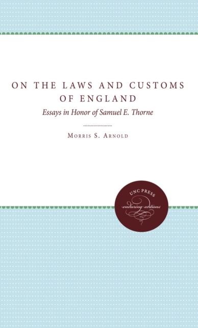 On the Laws and Customs of England : Essays in Honor of Samuel E. Thorne, EPUB eBook