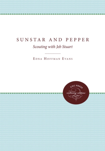 Sunstar and Pepper : Scouting with Jeb Stuart, EPUB eBook